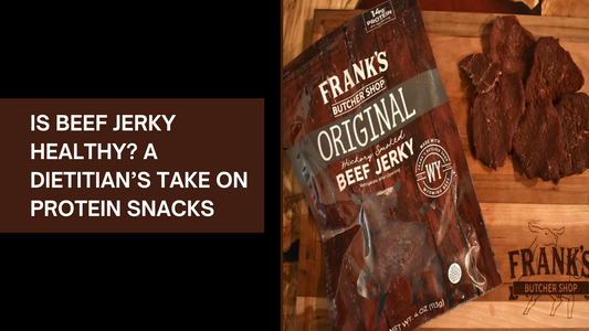 Is Beef Jerky Healthy? A Dietitian’s take on protein snacks