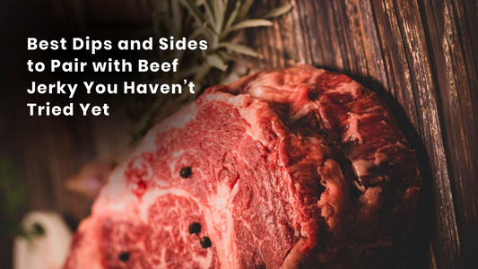 Best Dips and Sides to Pair with Beef Jerky You Haven’t Tried Yet