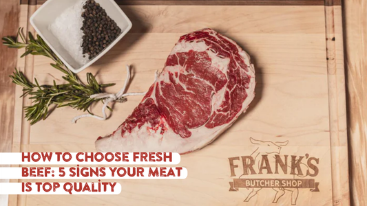 How to Choose Fresh Beef: 5 Signs Your Meat Is Top Quality