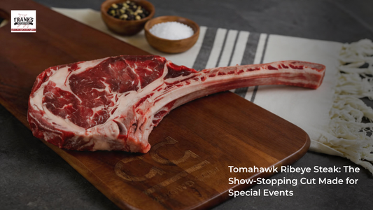 Tomahawk Ribeye Steak: The Show-Stopping Cut Made for Special Events